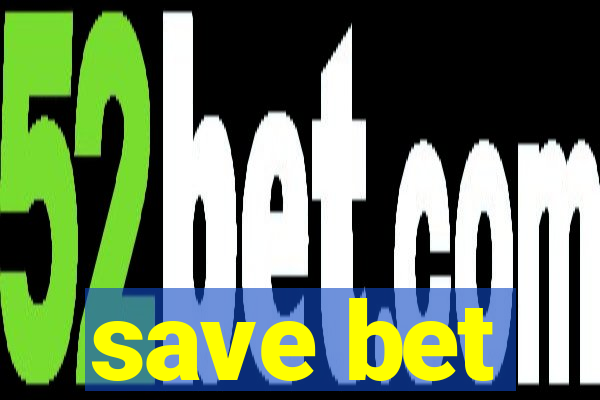 save bet